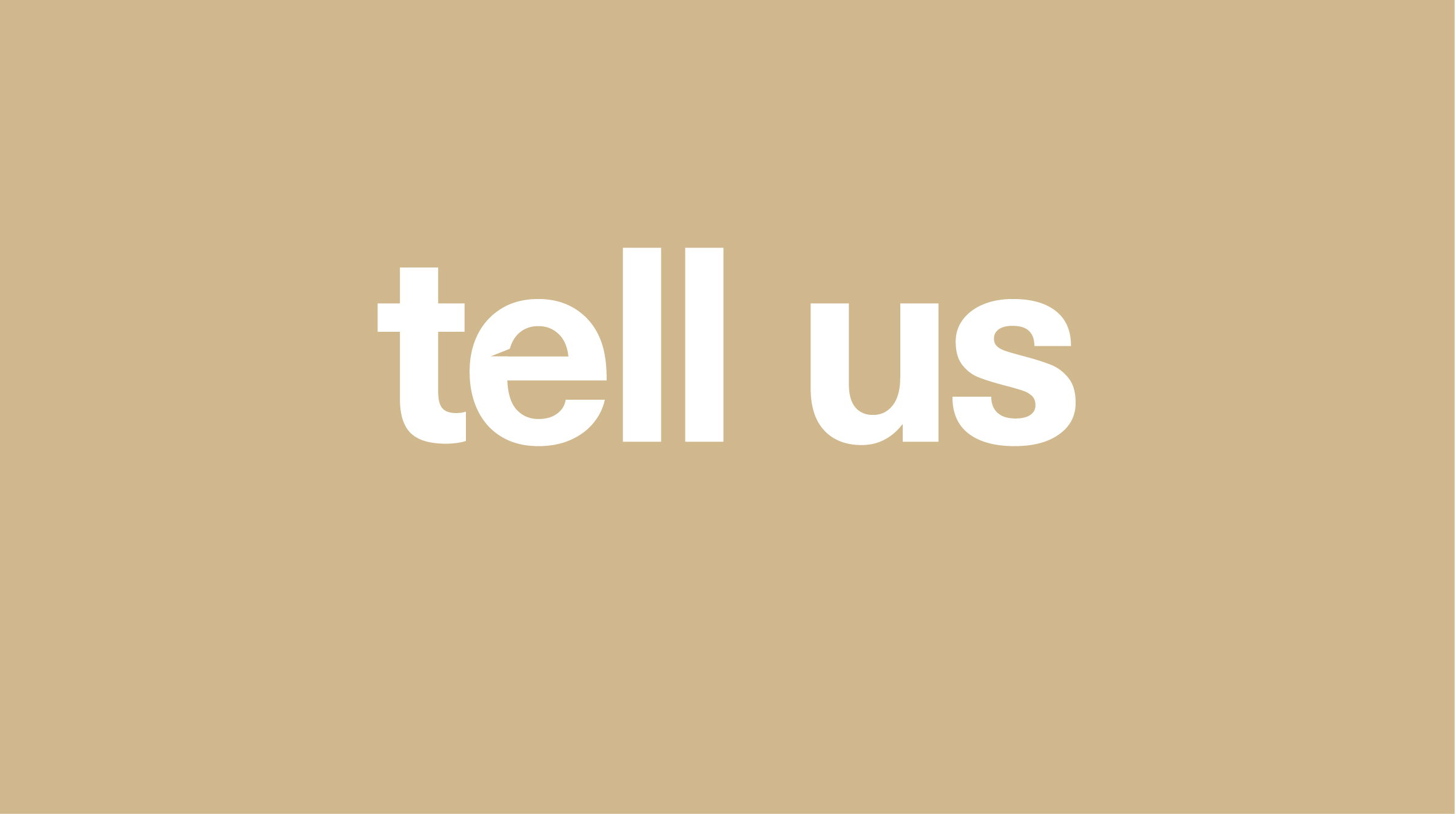 tell us
